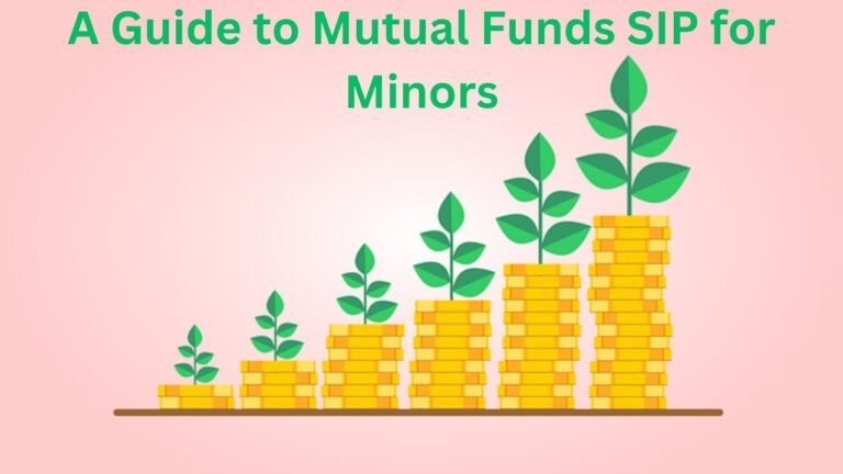 A Guide to Mutual Funds SIP for Minors