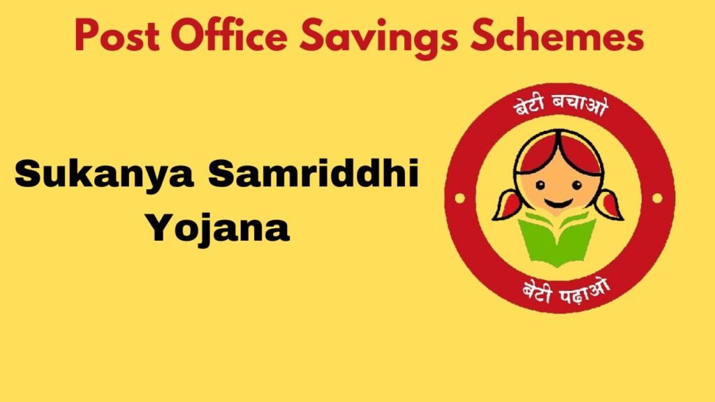 Post Office Savings Schemes: Sukanya Samriddhi Yojana (SSY)