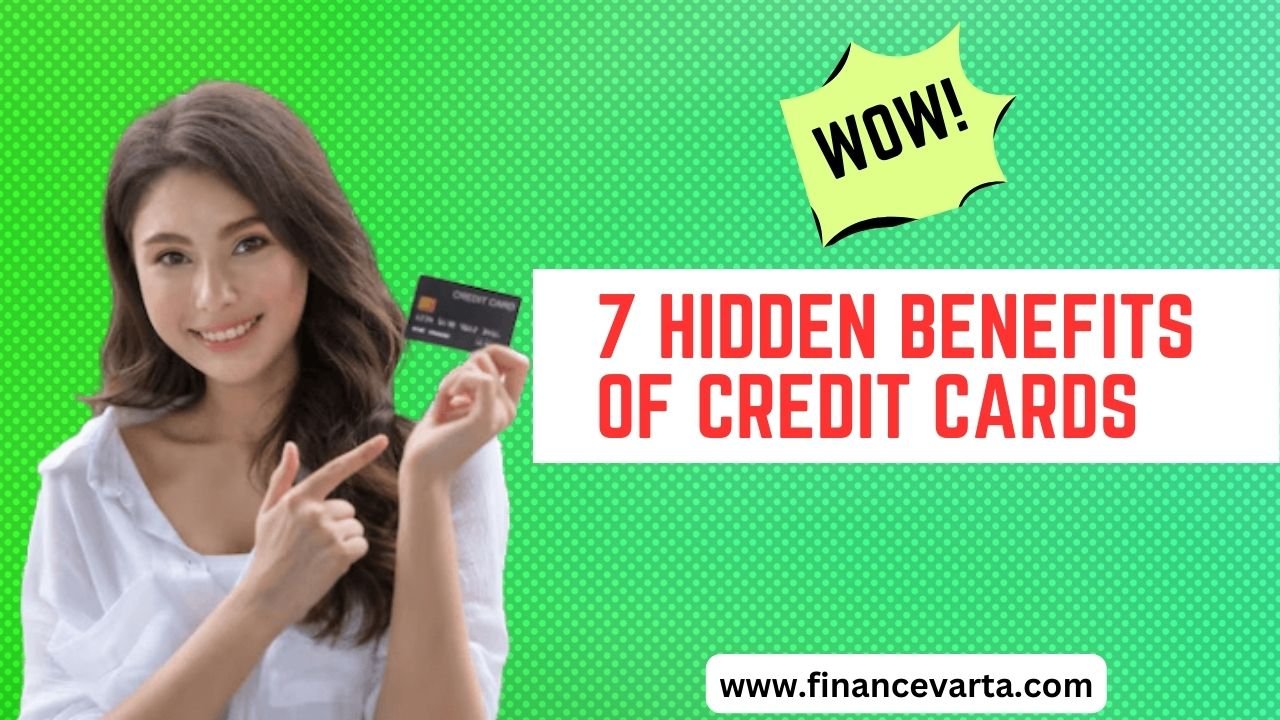 Discovering 7 Hidden Benefits of Credit Cards