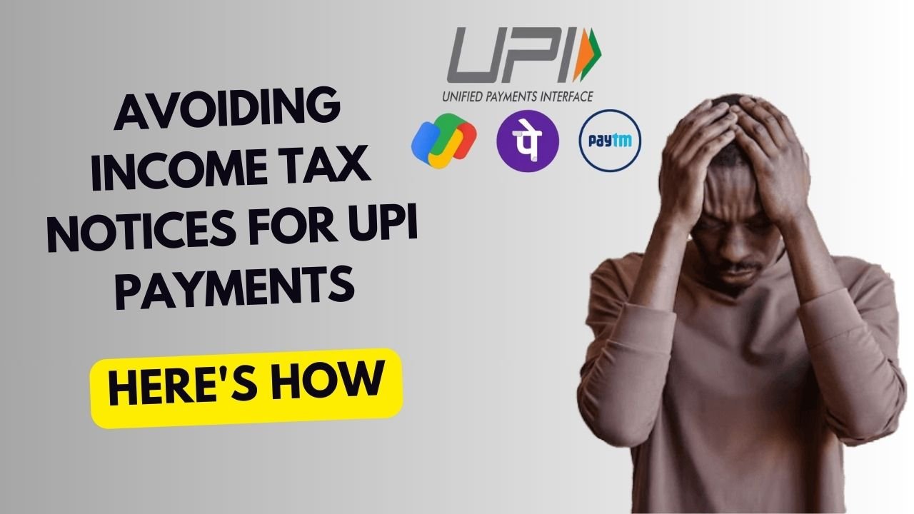 Avoiding Income Tax Notices for UPI Payments